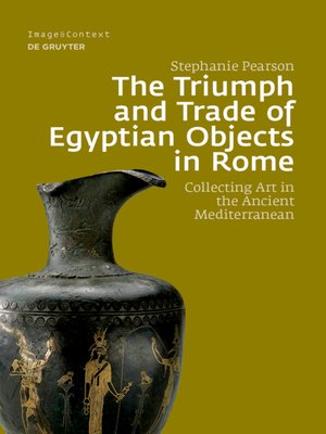 cover image of The Triumph and Trade of Egyptian Objects in Rome